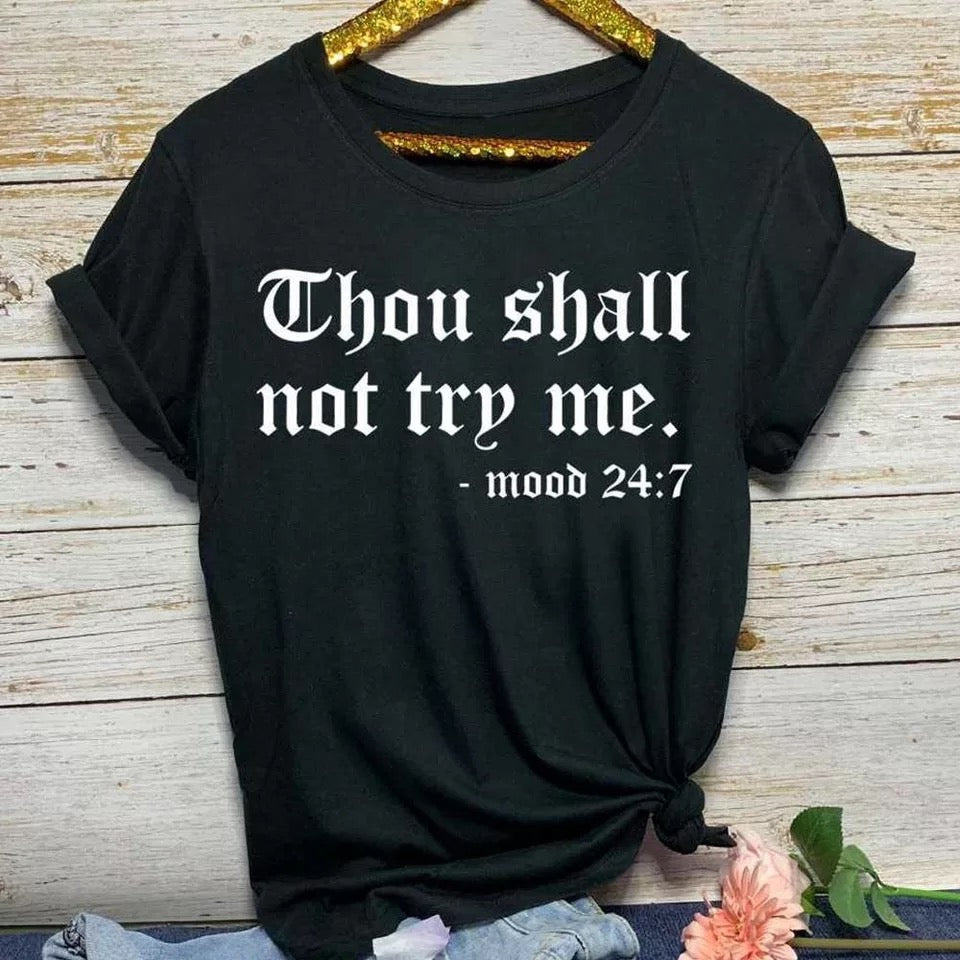 Thou Shall Not Try Me Shirt