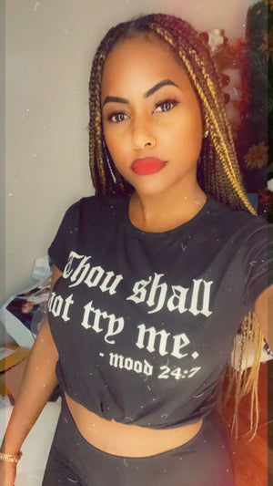 Thou Shall Not Try Me Shirt